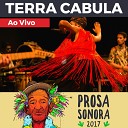 Terra Cabula Prosa Sonora - Tupinamb