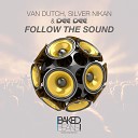 Van Dutch Silver Nikan Dee Dee - Follow the Sound Extended Mix