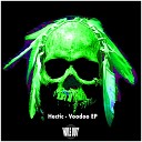 Hectic - Voodoo Original Mix