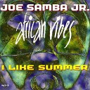 JOE SAMBA JR - I Like Summer Summer Mix