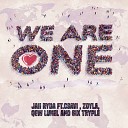 Jaii RyDa feat 6ix Tryple Qew Lunel Zoyla… - We Are One