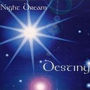 Night Dream - Destiny Extended Mix