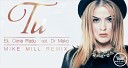 Eli Oana Radu Feat Dr Mako - Tu 2014 MIKE MILL Remix