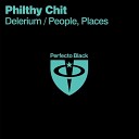 Philthy Chit - People Places Original Mix