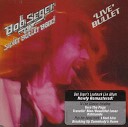 Bob Seger the Silver Bullet Band - Ramblin Gamblin Man