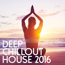 Deep Chill House - I Love To Love Original Mix