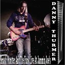 Danny Thurmer - Honky Tonk Woman Live