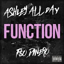Ashley All Day feat F O Dinero - Function