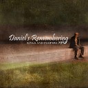 Daniel s Remembering - Mistakes Are Calling