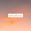 whatfunk - This Is The Place