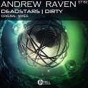 Andrew Raven - Dirty Original Mix
