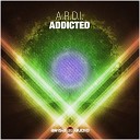 A R D I - Addicted Original Mix