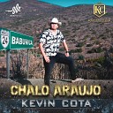 Kevin Cota - Chalo Araujo