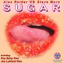 Alex Raider Steve Moro - Sugar Roy Batty Remix