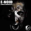 E Noid - Screaming Industrial Terrorrists Remix