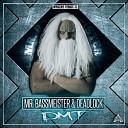 Mr Bassmeister Deadlock - DMT