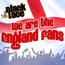 Black Lace feat DJ Neil Philips - We Are the England Fans