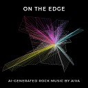 Aiva Brad Frey - On the Edge Ai Generated Rock Music by Aiva