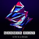 Karmin Beat - To Be in a Dream Extended Mix