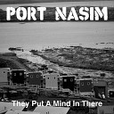 PORT NASIM - Nothing About Her