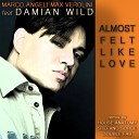 Marco Angeli Max Verolini feat Damian Wild - Almost Felt Like Love Double Fab Lounge Mix