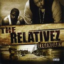 The Relativez - White T Feat J Hustle