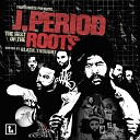 The Roots J Period feat Malik B - Adrenaline Feat Malik B