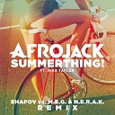 AFROJACK feat Mike Taylor - SummerThing Shapov Vs M E G N E R A K Remix