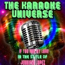 The Karaoke Universe - If You Had My Love (Karaoke Version) [in the Style of Jennifer Lopez]