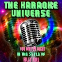 The Karaoke Universe - You May Be Right Karaoke Version in the Style of Billy…