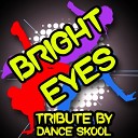 Dance Skool - Bright Eyes (Instrumental Version)