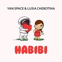 Люся Чеботина Yan Space - HABIBI