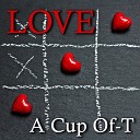 A Cup Of T - Love Radio Version