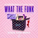 Oliver Heldens feat Danny Shah - What The Funk feat Danny Shah Steve Aoki…