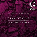 Toni Alvarez Marc Alvarez - From My Mind Original Mix