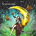 Cornicula - To the Moon Remix