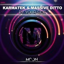 Karmatek Massive Ditto - By Your Side Extended Mix