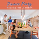 Amazing Jazz Music Collection - Dinner Conversation