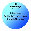Neil Hodgson E Man - Reminds Me Of You Pat Bedeau Remix