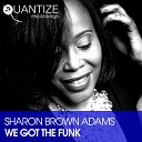 Sharon Brown Adams - We Got The Funk DJ Spen Gary Hudgins Radio…