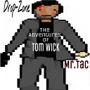 Drop Zone Mr Tac feat DJ CBW - Tacnology Mix