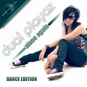 Dual Playaz - Alone Again Justin Corza Meets Greg Blast Remix…