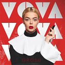 GROSU - VOVA