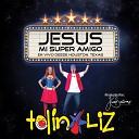 Tolin y Liz - Cristo Mi Amigo