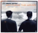 Blank Jones - Watching The Waves Original Mix