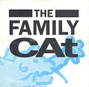 The Family Cat - Nowhere to Go but Down
