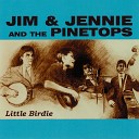 Jim and Jennie and the Pinetops - The Old Wood Mill