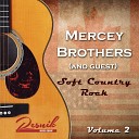 Mercey Brothers - Maybe It Will Turn into You