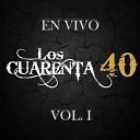 Grupo los Cuarenta - Chequen Mi Acento En Vivo