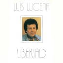 Luis Lucena - Si Yo Fuera Moro